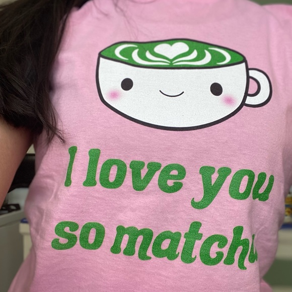 💕I Love You So Matcha 🍵 Kawaii Tee💕 - Picture 15 of 17